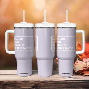 Sorry No Hablo Fuctardo Tumbler With Handle Funny Sarcastic Office Birthday Gift For Women Mom TB10 Print Your Wear