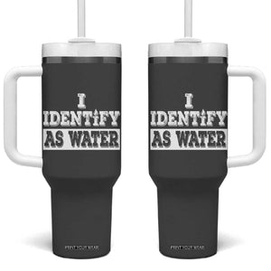Gifts for Dad Tumbler With Handle I Identify As Water Birthday Present Idea for Him Men Boyfriend Husband TB10 One Size: 40 oz Dark Gray Print Your Wear