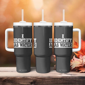 Gifts for Dad Tumbler With Handle I Identify As Water Birthday Present Idea for Him Men Boyfriend Husband TB10 Print Your Wear
