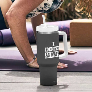 Gifts for Dad Tumbler With Handle I Identify As Water Birthday Present Idea for Him Men Boyfriend Husband TB10 Print Your Wear