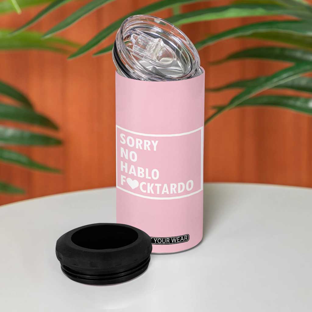 Sorry No Hablo Fuctardo 4 in 1 Can Cooler Tumbler Men Women Office Work Employee Boss Coworkers Friends TB10 Print Your Wear