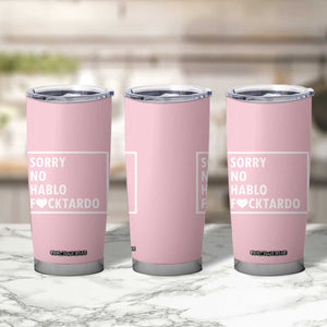 Sorry No Hablo Fuctardo Tumbler Cup Men Women Office Work Employee Boss Coworkers Friends TB10 Print Your Wear