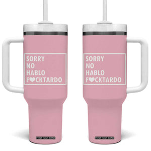 Sorry No Hablo Fuctardo Tumbler With Handle Men Women Office Work Employee Boss Coworkers Friends TB10 One Size: 40 oz Pink Print Your Wear