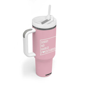 Sorry No Hablo Fuctardo Tumbler With Handle Men Women Office Work Employee Boss Coworkers Friends TB10 Print Your Wear