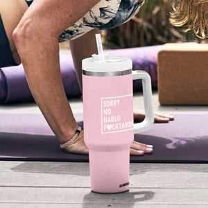 Sorry No Hablo Fuctardo Tumbler With Handle Men Women Office Work Employee Boss Coworkers Friends TB10 Print Your Wear