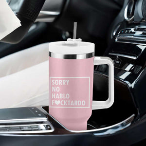 Sorry No Hablo Fuctardo Tumbler With Handle Men Women Office Work Employee Boss Coworkers Friends TB10 Print Your Wear