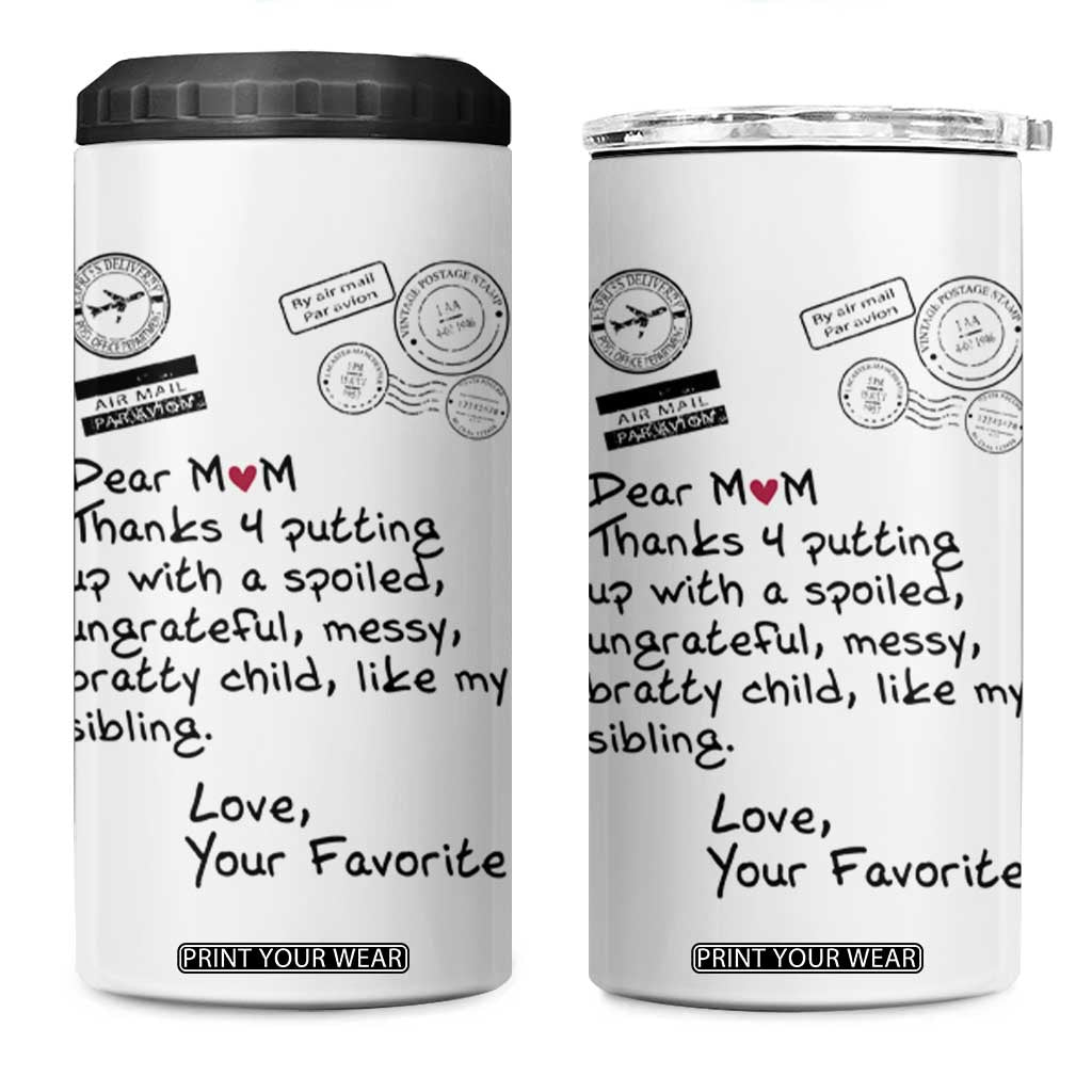 Mothers Day Mom Gifts 4 in 1 Can Cooler Tumbler Love, Your Favorite Best Birthday Presents TB10 One Size: 16 oz White Print Your Wear