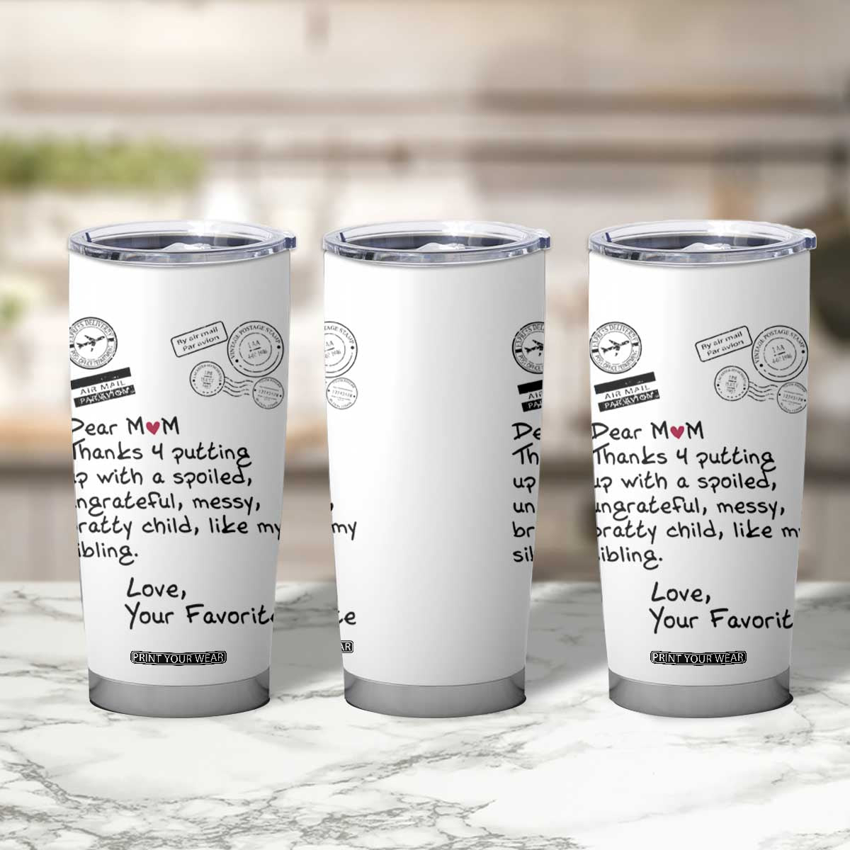 Mothers Day Mom Gifts Tumbler Cup Love, Your Favorite Best Birthday Presents TB10 Print Your Wear