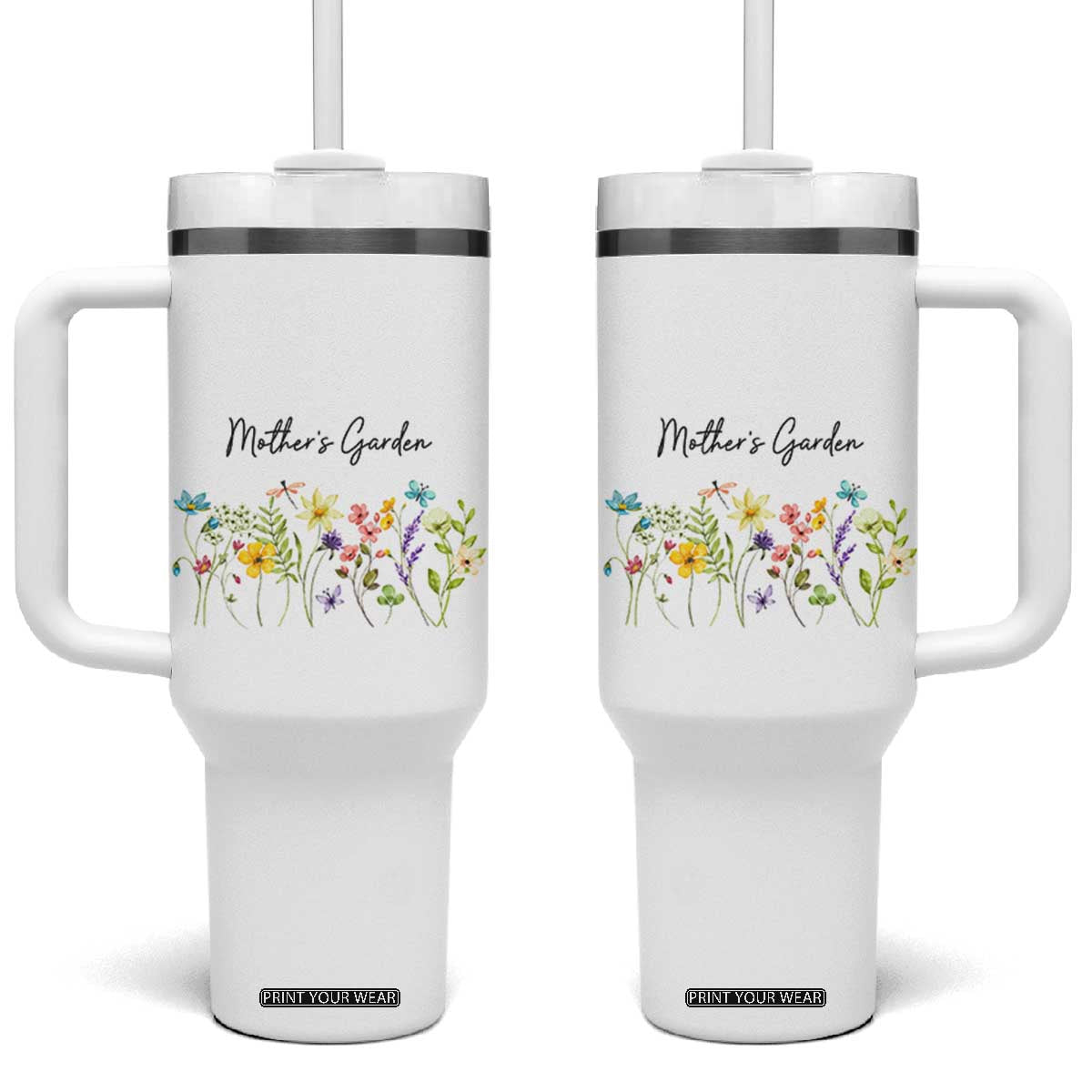Mothers Garden Tumbler With Handle Mother's Day Flower Mom Gifts TB10 One Size: 40 oz White Print Your Wear