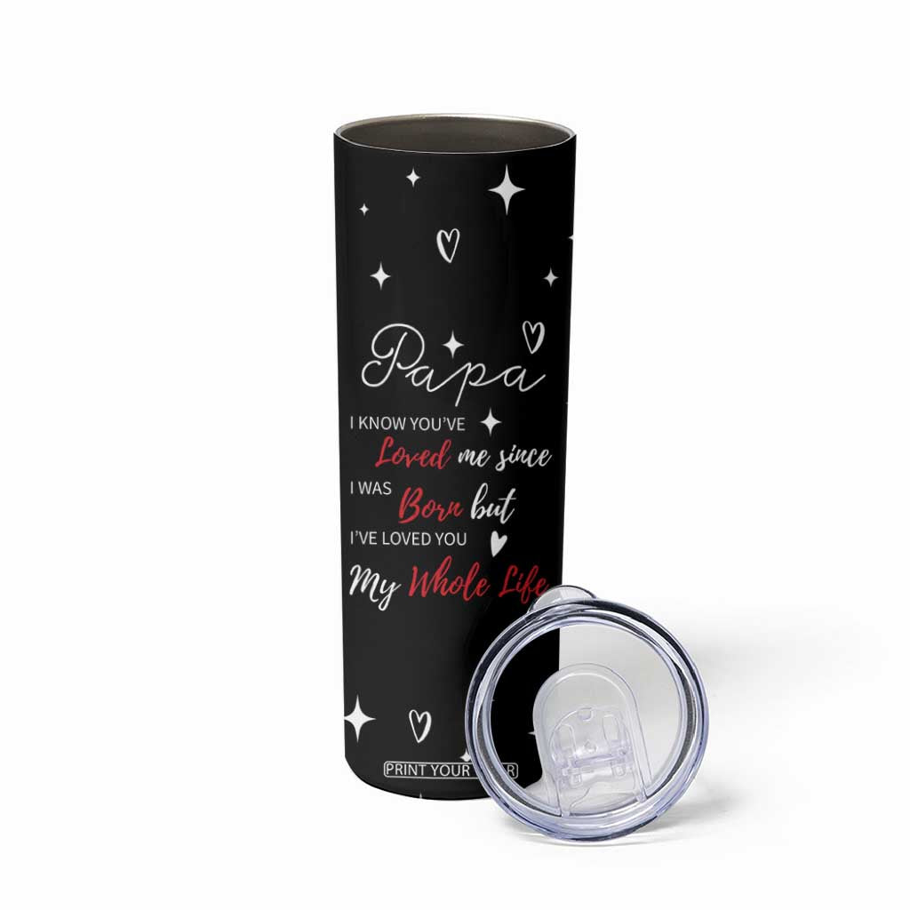 Gifts For Dad Skinny Tumbler I Love You Dad Gift from Daughter Son TB10 Print Your Wear