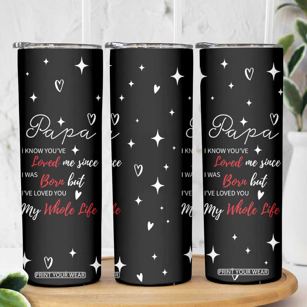 Gifts For Dad Skinny Tumbler I Love You Dad Gift from Daughter Son TB10 Print Your Wear