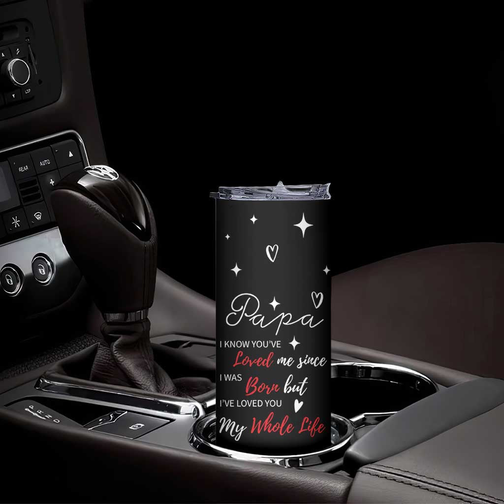 Gifts For Dad Skinny Tumbler I Love You Dad Gift from Daughter Son TB10 Print Your Wear