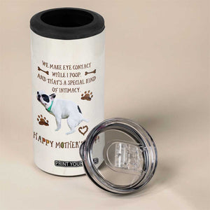 Dog Mom Gifts 4 in 1 Can Cooler Tumbler Mothers Day Dog Lovers We Make Eye Contact While I Poop TB10 Print Your Wear