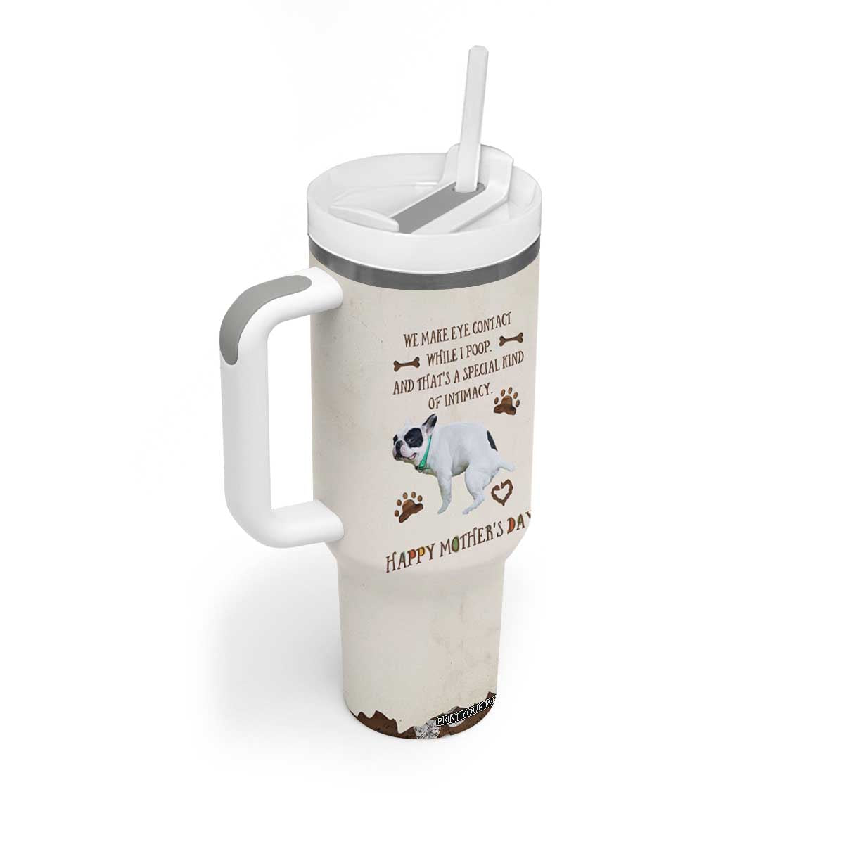 Dog Mom Gifts Tumbler With Handle Mothers Day Dog Lovers We Make Eye Contact While I Poop TB10 Print Your Wear