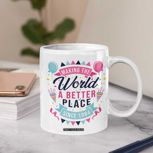 42th Birthday Gifts For Women Coffee Mug Making The World A Better Place Since 1984 TB10 Print Your Wear