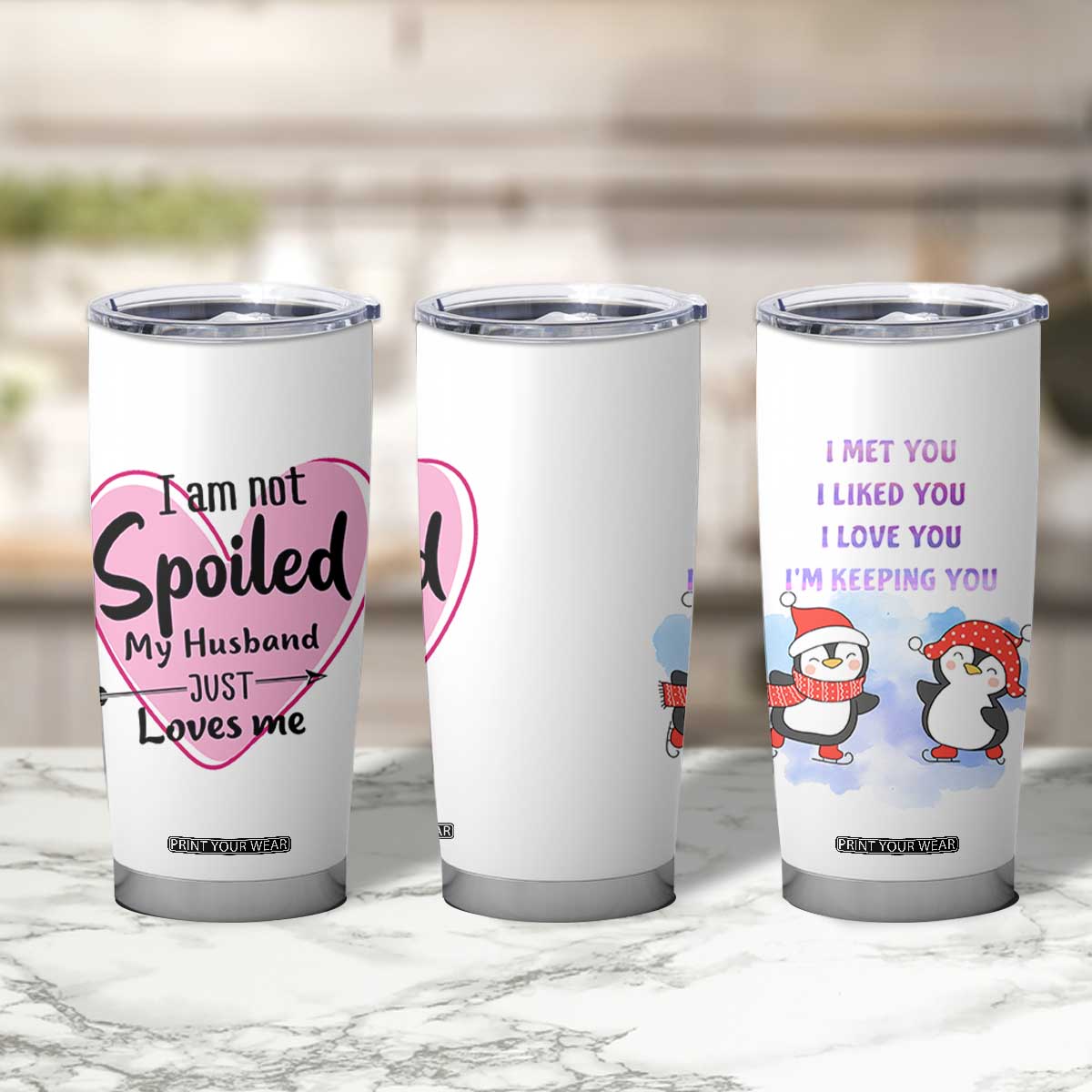 Funny Anniversary Gifts For Wife Tumbler Cup From Husband I Am Not Spoiled My Husband Just Loves Me TB10 Print Your Wear