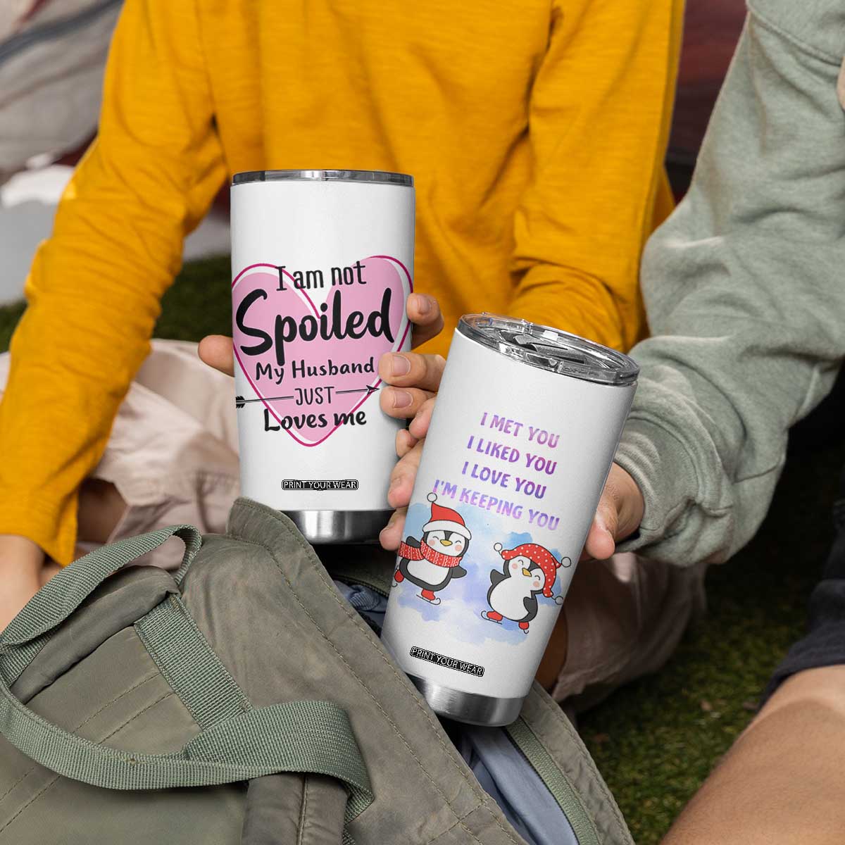 Funny Anniversary Gifts For Wife Tumbler Cup From Husband I Am Not Spoiled My Husband Just Loves Me TB10 Print Your Wear