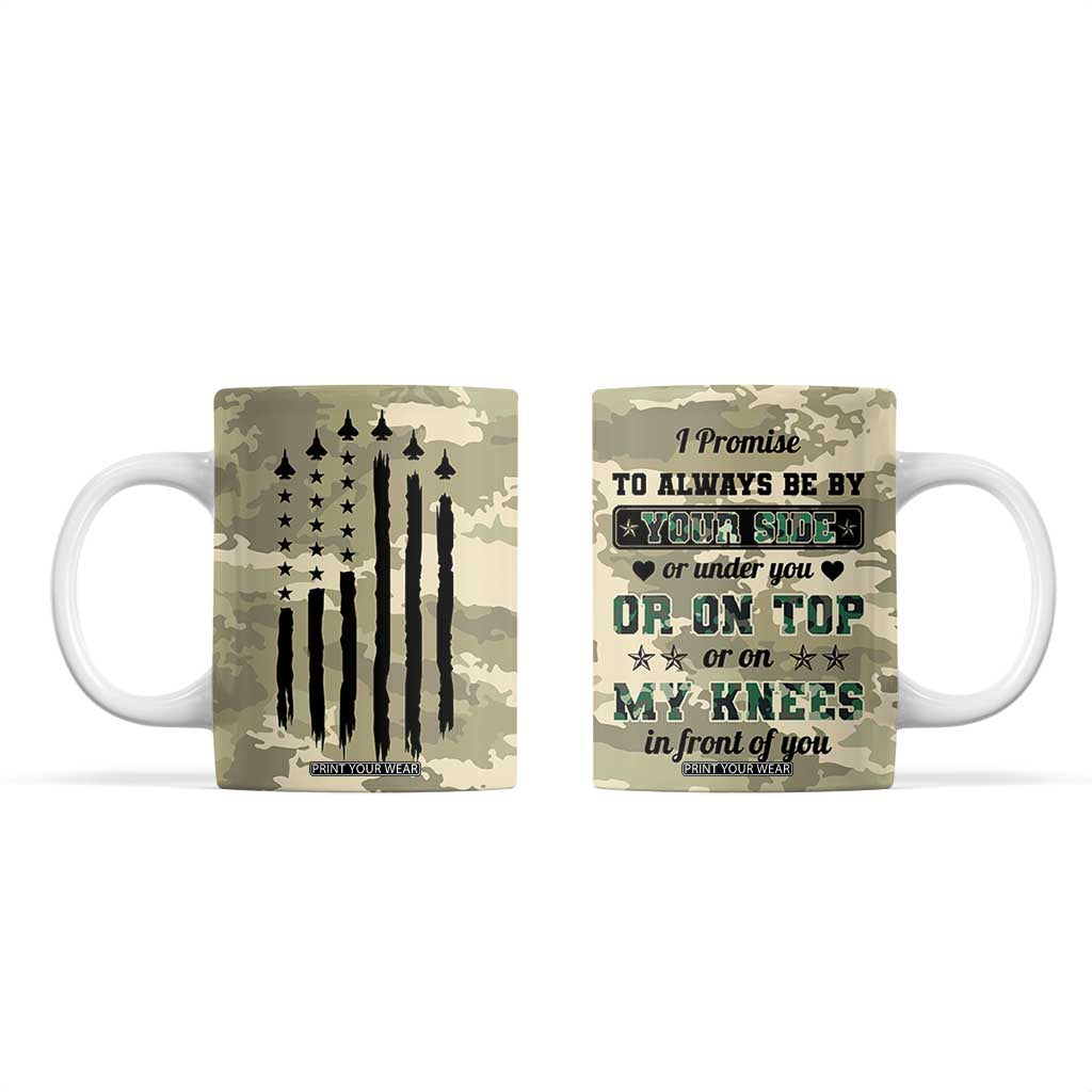 Anniversary Gift For Men Coffee Mug I Promise To Always Be By Your Side Camo Valentines Day TB10 Camo Print Your Wear