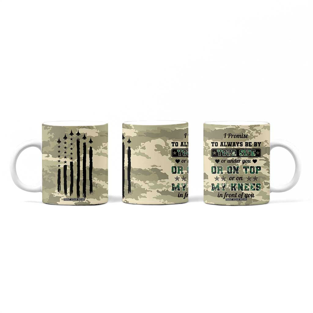 Anniversary Gift For Men Coffee Mug I Promise To Always Be By Your Side Camo Valentines Day TB10 Print Your Wear
