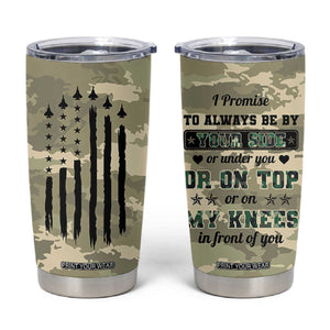 Anniversary Gift For Men Tumbler Cup I Promise To Always Be By Your Side Camo Valentines Day TB10 Camo Print Your Wear