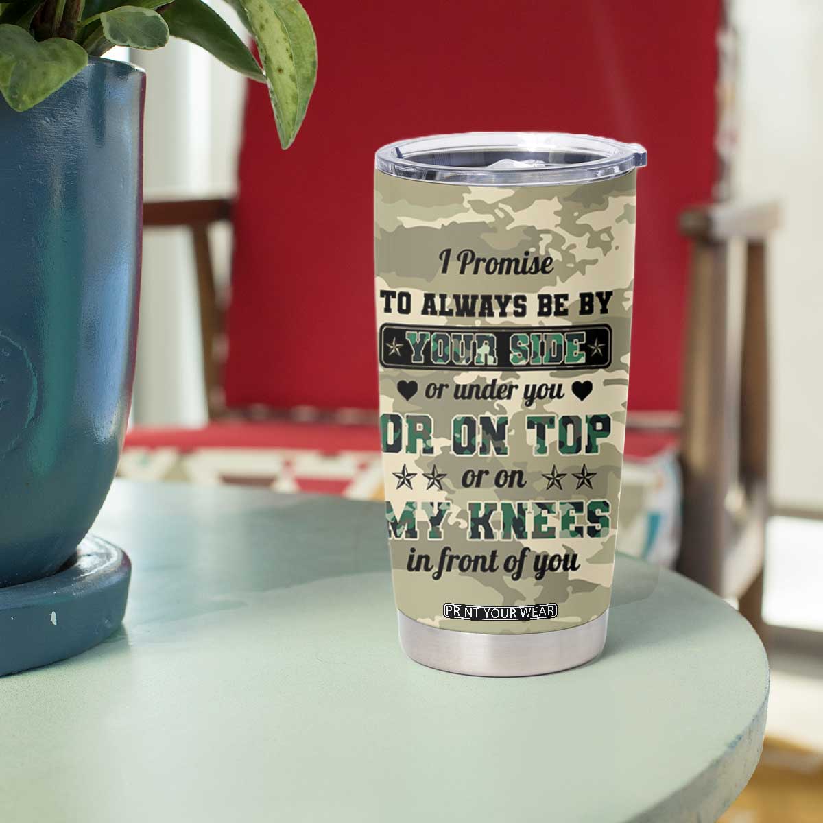 Anniversary Gift For Men Tumbler Cup I Promise To Always Be By Your Side Camo Valentines Day TB10 Print Your Wear