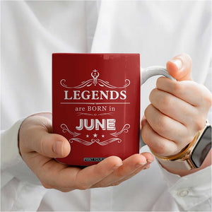 June Birthday Gifts Coffee Mug Legends Are Born In June TB10 Print Your Wear