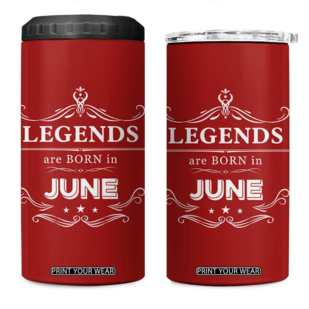 June Birthday Gifts 4 in 1 Can Cooler Tumbler Legends Are Born In June TB10 One Size: 16 oz Red Print Your Wear
