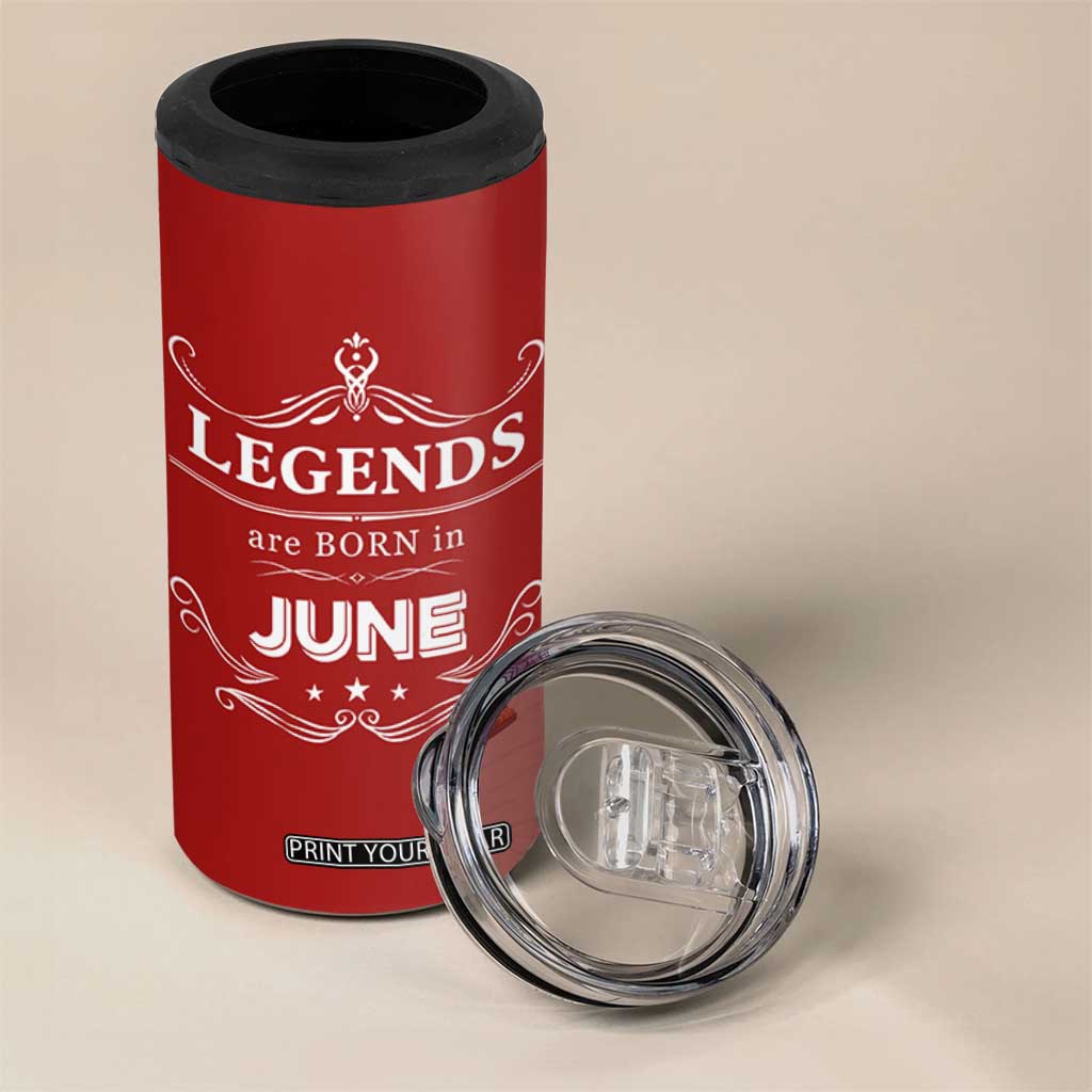 June Birthday Gifts 4 in 1 Can Cooler Tumbler Legends Are Born In June TB10 Print Your Wear