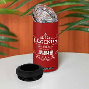 June Birthday Gifts 4 in 1 Can Cooler Tumbler Legends Are Born In June TB10 Print Your Wear