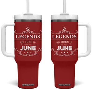 June Birthday Gifts Tumbler With Handle Legends Are Born In June TB10 One Size: 40 oz Red Print Your Wear