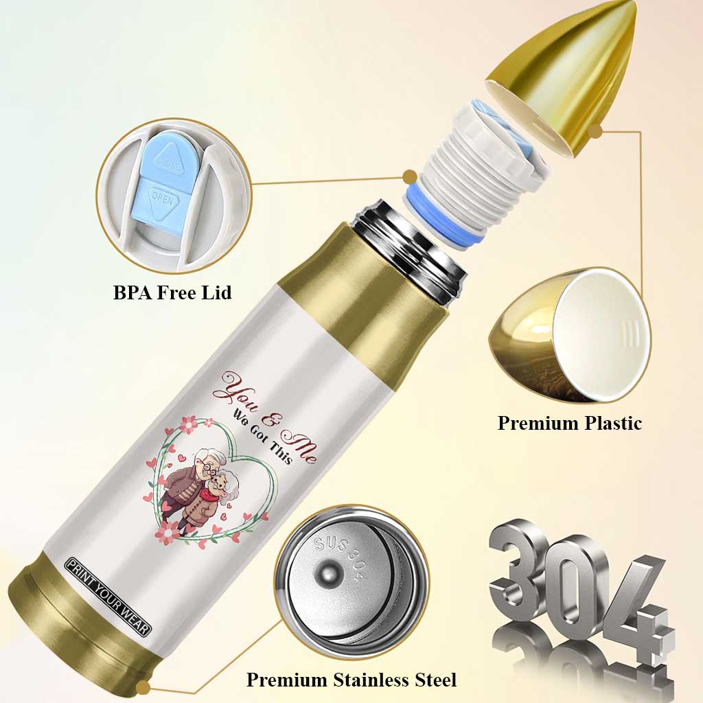 You And Me We Got This Bullet Tumbler Christmas Birthday Valentine Wedding Anniversary Gift For Wife Husband TB10 Print Your Wear