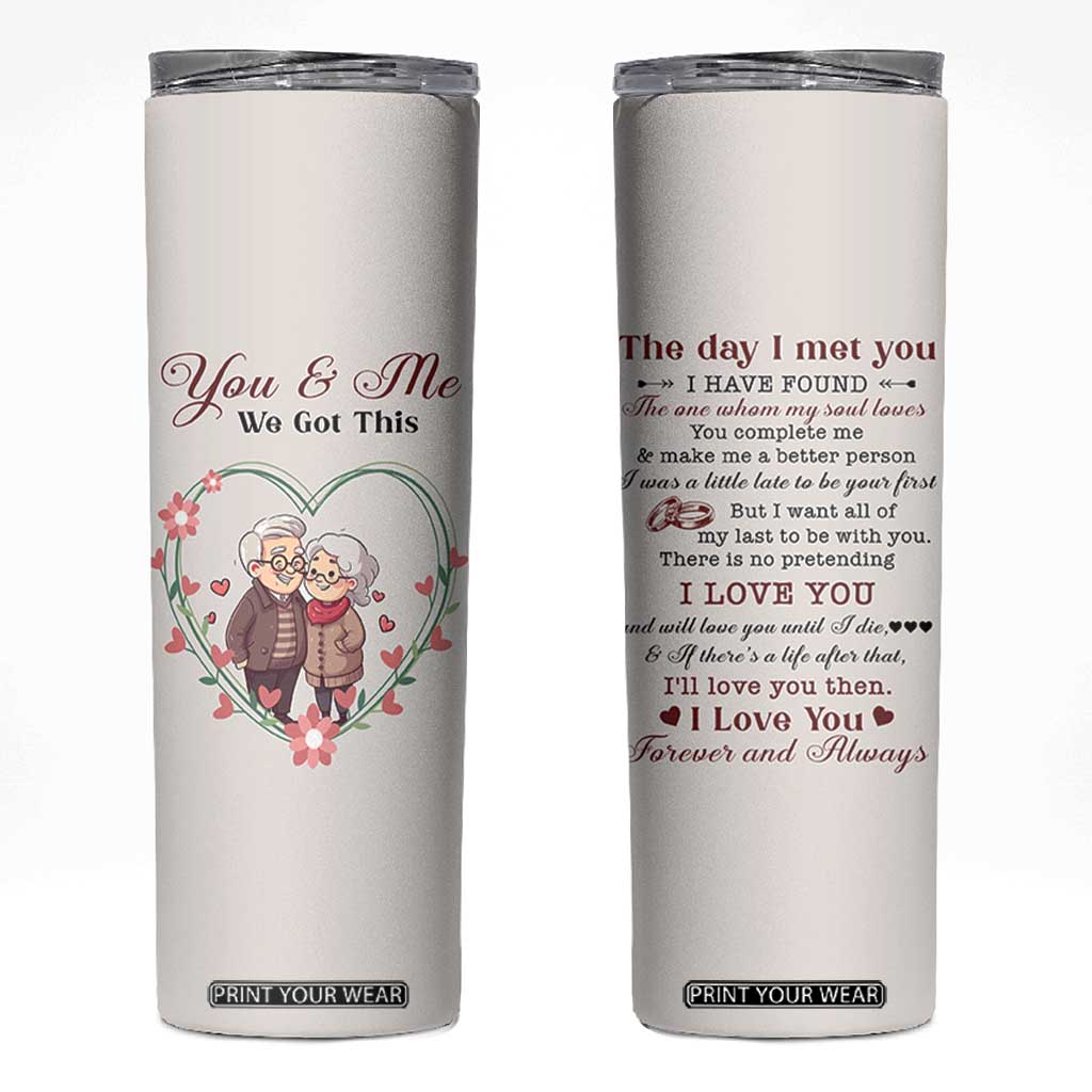 You And Me We Got This Skinny Tumbler Christmas Birthday Valentine Wedding Anniversary Gift For Wife Husband TB10 Beige Print Your Wear
