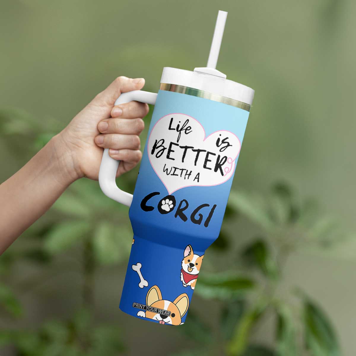 Funny Corgi Tumbler With Handle Cute Dog Lovers Gift Life Is Better With Corgi TB10 Print Your Wear