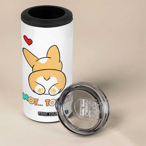 Corgi Not Today 4 in 1 Can Cooler Tumbler Funny Cute Dog Lovers Gift TB10 Print Your Wear