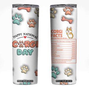 Corgi Lovers Skinny Tumbler 3D Inflated Effect Cute Dog Lovers Gift Happy National Corgi Day TB10 White Print Your Wear