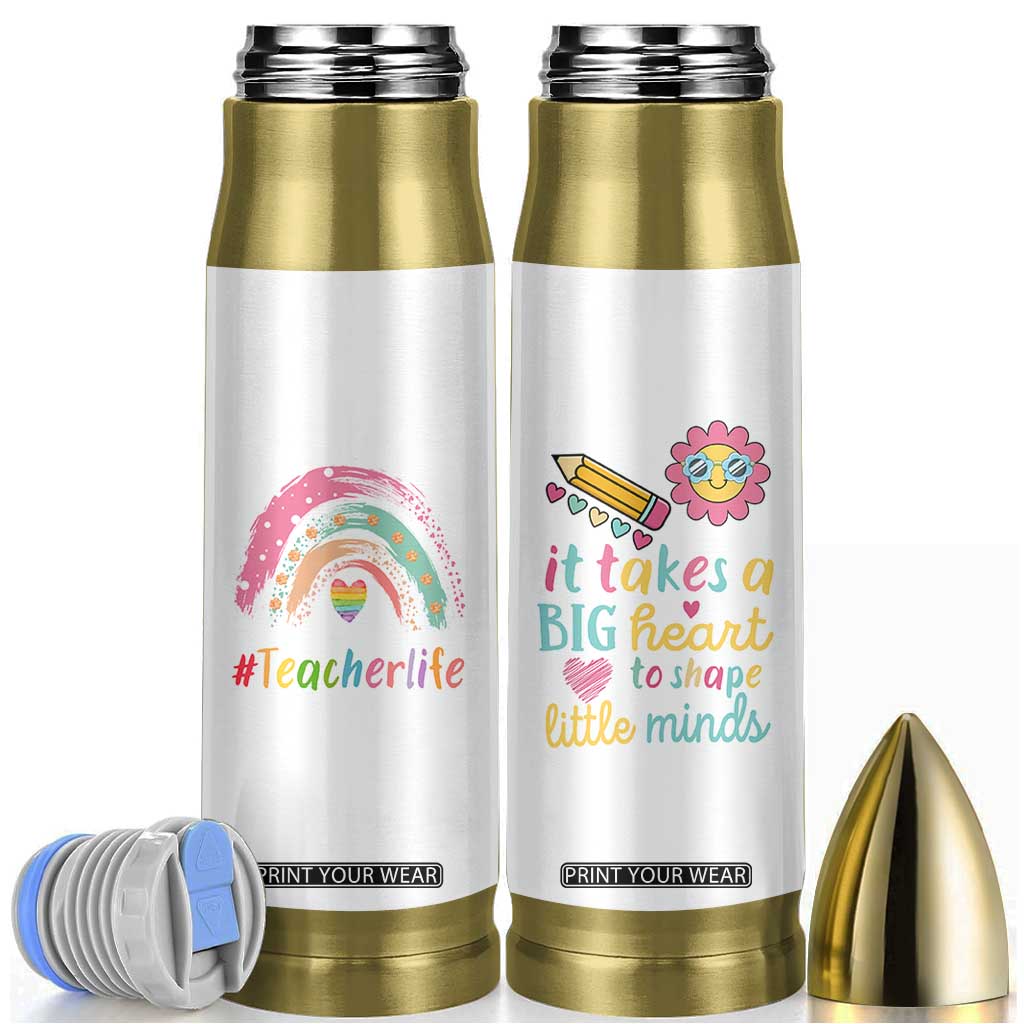 Teacher Life Bullet Tumbler It Takes A Big Heart To Shape Little Minds Teacher Gifts TB10 White Print Your Wear