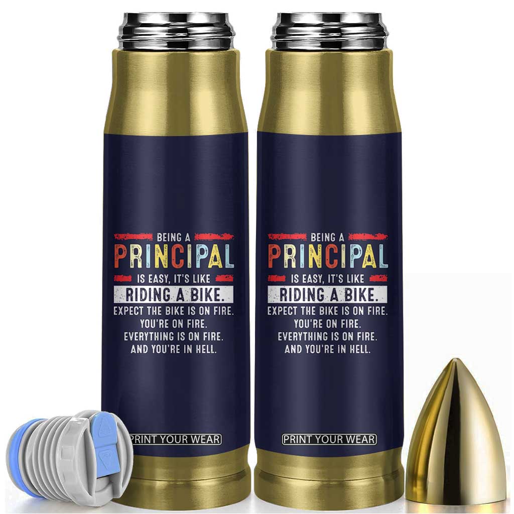 Funny Principal Gifts Bullet Tumbler School Principals Day Being A Principal Is Easy Like Riding A Bike TB10 Navy Print Your Wear