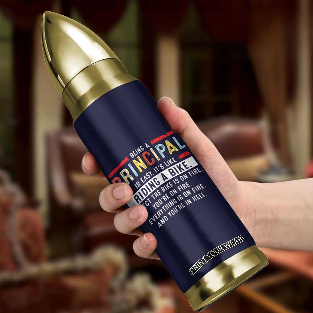 Funny Principal Gifts Bullet Tumbler School Principals Day Being A Principal Is Easy Like Riding A Bike TB10 Print Your Wear