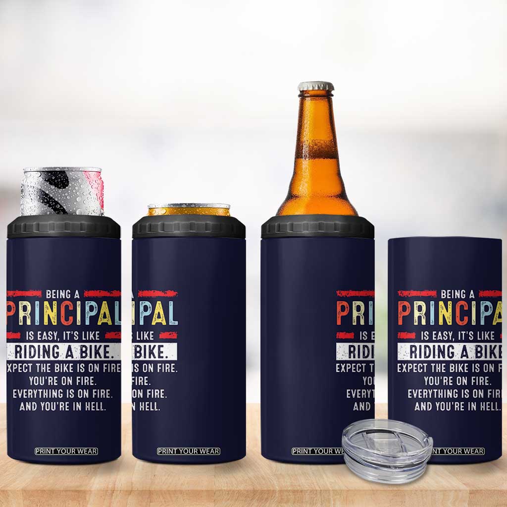 Funny Principal Gifts 4 in 1 Can Cooler Tumbler School Principals Day Being A Principal Is Easy Like Riding A Bike TB10 Print Your Wear