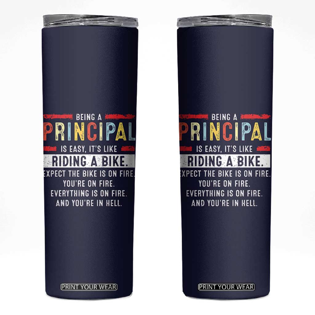 Funny Principal Gifts Skinny Tumbler School Principals Day Being A Principal Is Easy Like Riding A Bike TB10 Navy Print Your Wear