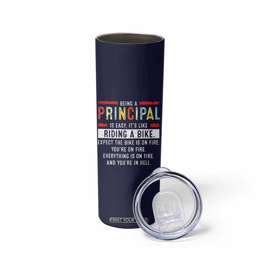 Funny Principal Gifts Skinny Tumbler School Principals Day Being A Principal Is Easy Like Riding A Bike TB10 Print Your Wear