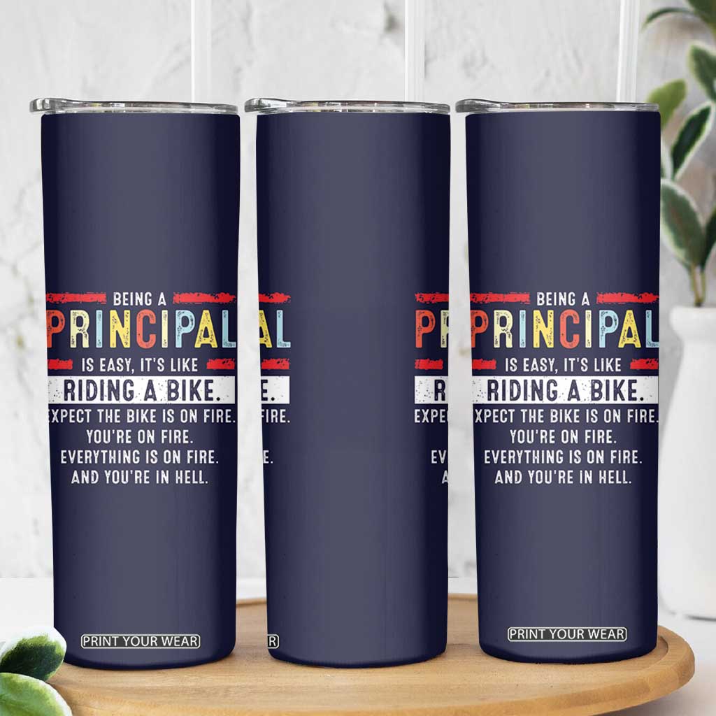 Funny Principal Gifts Skinny Tumbler School Principals Day Being A Principal Is Easy Like Riding A Bike TB10 Print Your Wear