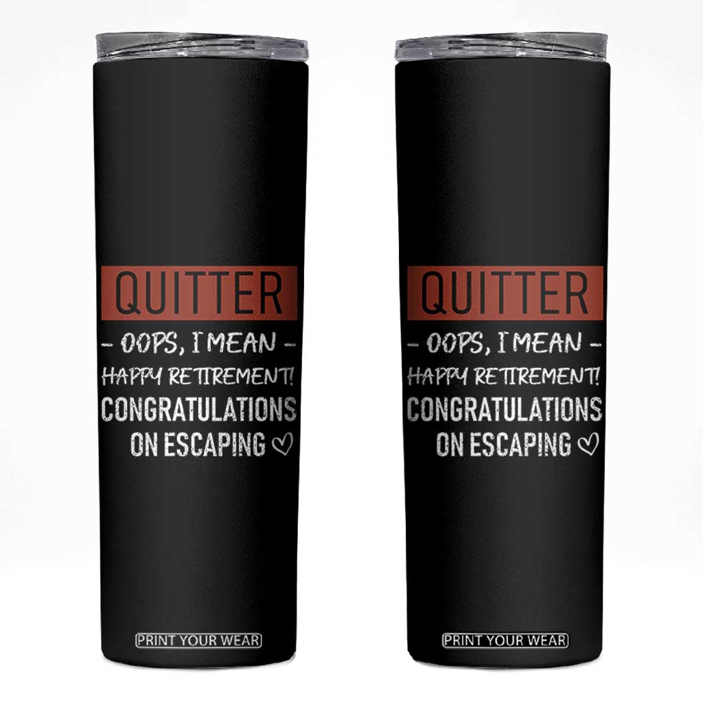 Funny Retirement Gifts Skinny Tumbler Coworker Leaving Goodbye Gift TB10 Black Print Your Wear