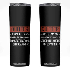Funny Retirement Gifts Skinny Tumbler Coworker Leaving Goodbye Gift TB10 Black Print Your Wear