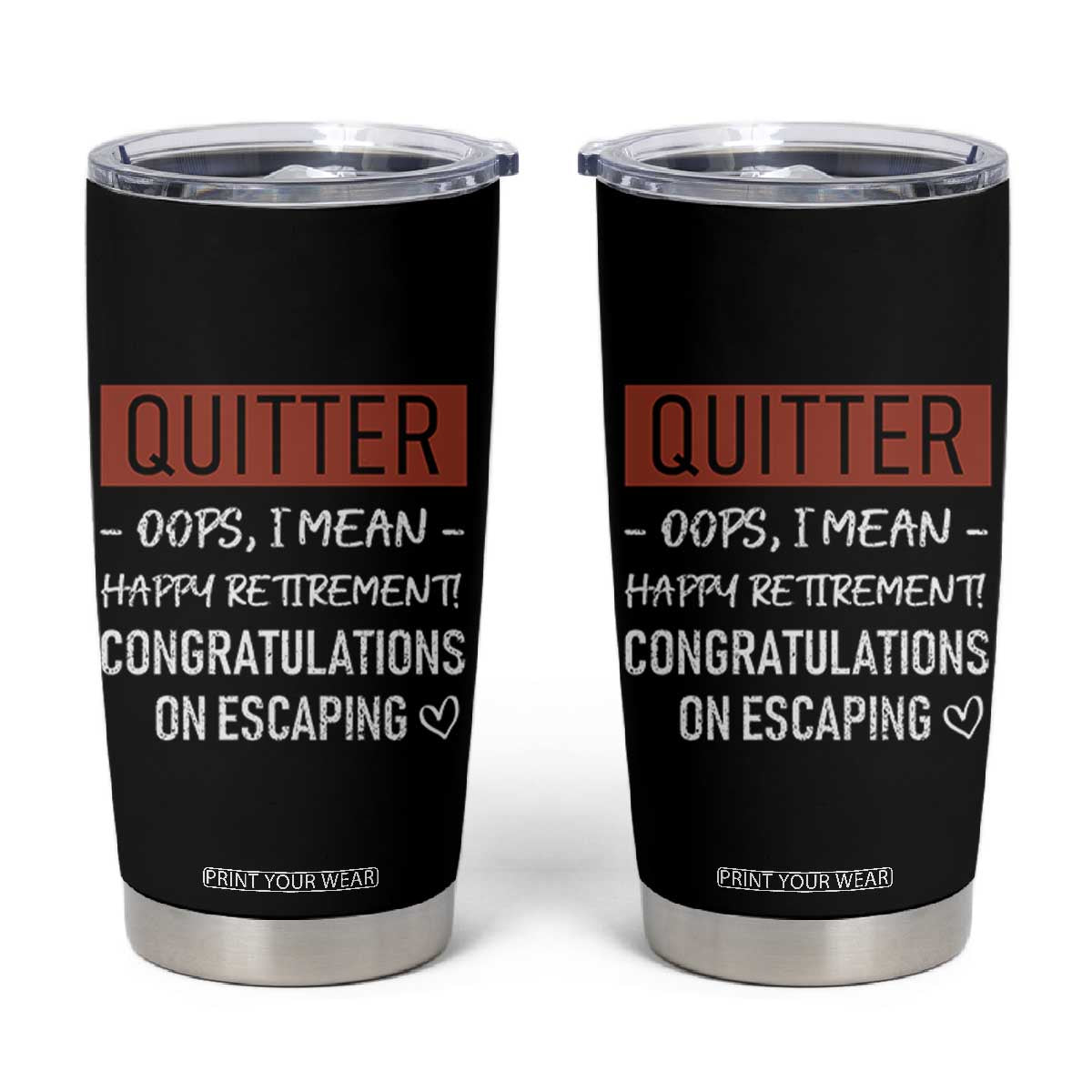 Funny Retirement Gifts Tumbler Cup Coworker Leaving Goodbye Gift TB10 Black Print Your Wear
