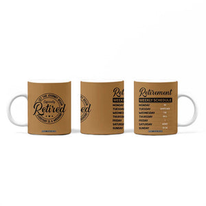 Retirement Gifts For Men Coffee Mug Retirement Weekly Schedule Coworker Leaving Goodbye Gift TB10 Print Your Wear