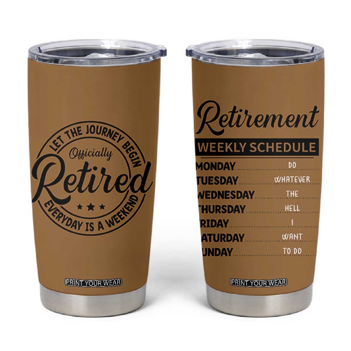 Retirement Gifts For Men Tumbler Cup Retirement Weekly Schedule Coworker Leaving Goodbye Gift TB10 Brown Print Your Wear