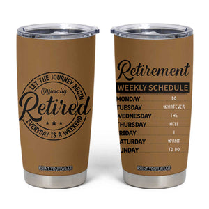 Retirement Gifts For Men Tumbler Cup Retirement Weekly Schedule Coworker Leaving Goodbye Gift TB10 Brown Print Your Wear
