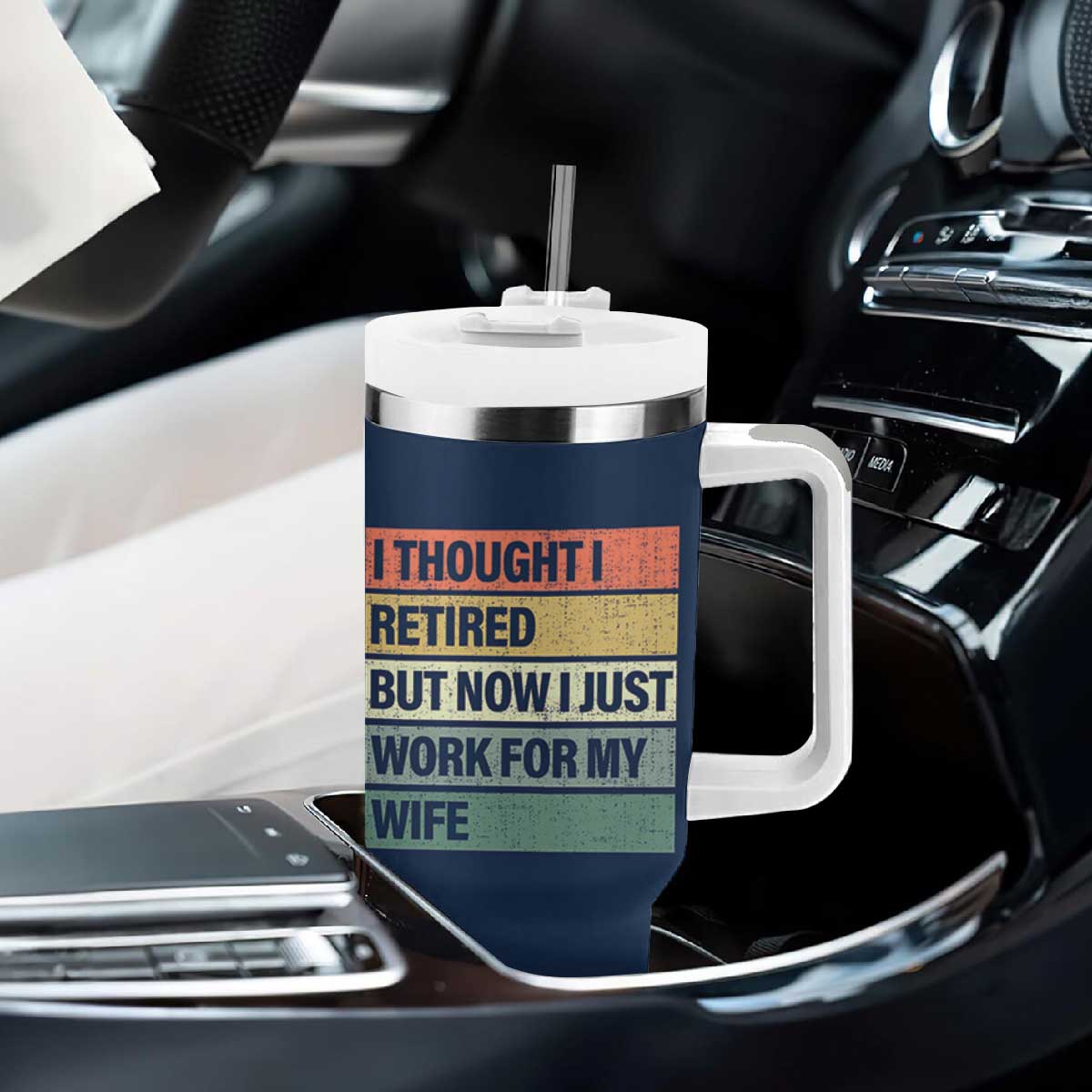Funny Retirement Gifts For Men Tumbler With Handle I Thought I Retired But Now I Just Work For My Wife TB10 Print Your Wear