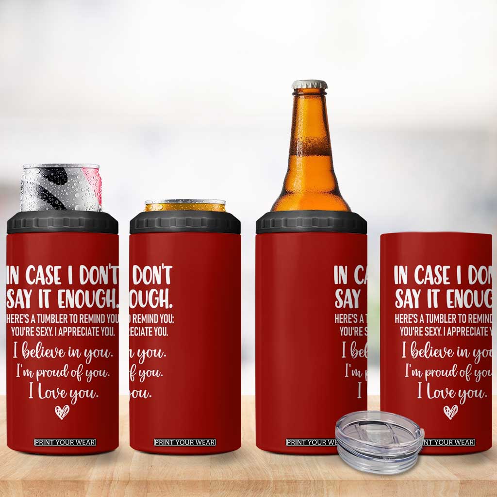 Romantic Gift for Her 4 in 1 Can Cooler Tumbler Love Reminder Appreciation Message I Love You TB10 Print Your Wear